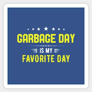 Garbage Day is My Favorite Day Sanitation worker and Kids Gift Idea Sticker